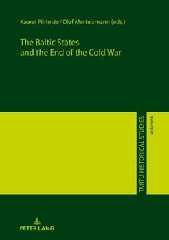 Hardcover The Baltic States and the End of the Cold War Book