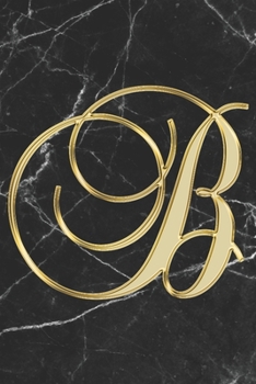 Paperback B Journal: A Monogram B Initial Capital Letter Notebook For Writing And Notes: Great Personalized Gift For All First, Middle, Or Book