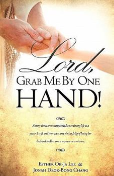 Paperback Lord, Grab Me by One Hand! Book