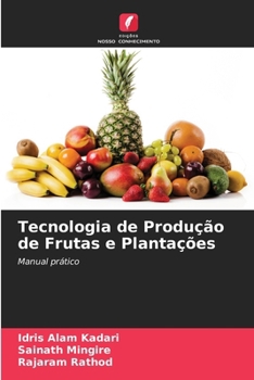 Tecnologia de Produção de Frutas e Plantações (Portuguese Edition)