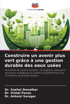Construire un avenir plus vert grâce à une gestion durable des eaux usées (French Edition)