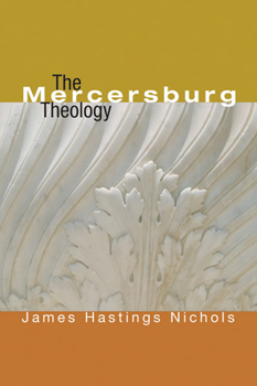 Paperback The Mercersburg Theology Book