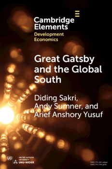 Paperback Great Gatsby and the Global South: Intergenerational Mobility, Income Inequality, and Development Book