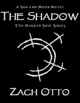 Paperback The Shadow (The Marked Soul Series) Book