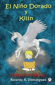 Paperback El niño dorado y Kilín [Spanish] Book