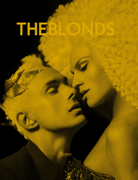 Hardcover The Blonds: Glamour, Fashion, Fantasy Book