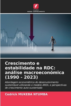 Paperback Crescimento e estabilidade na RDC: análise macroeconómica (1990 - 2023) [Portuguese] Book