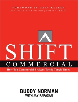 Paperback Shift Commercial: How Top Commercial Brokers Tackle Tough Times Book