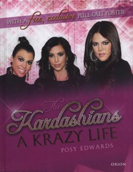 Hardcover The Kardashians: A Krazy Life [With Pull-Out Poster] Book