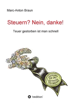 Paperback Steuern? Nein, danke!: Teuer gestorben ist man schnell [German] Book