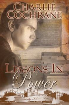Lessons in Power - Book #4 of the Cambridge Fellows Mysteries Chronological Order