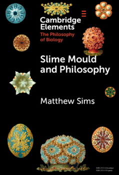 Hardcover Slime Mould and Philosophy Book