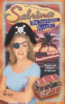 Sabrina, the Teenage Witch 35: Pirate Pandemonium (Sabrina, the Teenage Witch) - Book #35 of the Sabrina the Teenage Witch