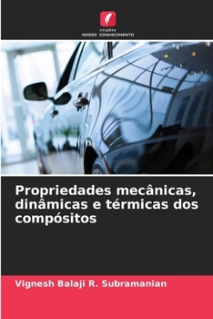 Propriedades mecânicas, dinâmicas e térmicas dos compósitos (Portuguese Edition)