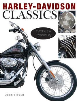 Hardcover Harley-Davidson Classics: 1903 to the Present Day Book