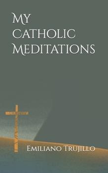 Paperback My Catholic Meditations Book