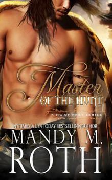 Master of the Hunt: A Bird Shifter Novella - Book #3 of the King of Prey