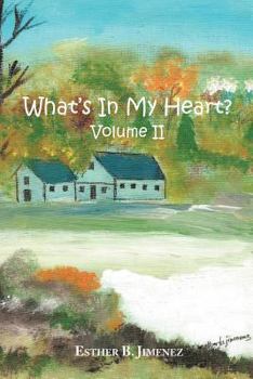 Paperback What's in my Heart? Volume II Book