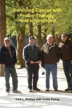 Paperback Surviving Cancer with Proton Therapy: Road to Nami Island Book