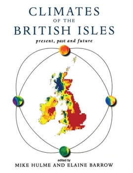 Paperback Climates of the British Isles: Present, Past and Future Book