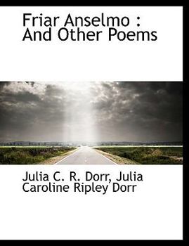 Friar Anselmo : And Other Poems