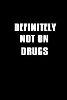 Paperback Definitely Not On Drugs: Hangman Puzzles - Mini Game - Clever Kids - 110 Lined Pages - 6 X 9 In - 15.24 X 22.86 Cm - Single Player - Funny Grea Book