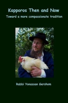 Paperback Kapporos Then and Now: Toward a More Compassionate Tradition Book