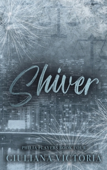 Shiver: Philia Players Book Four