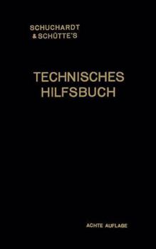 Paperback Schuchardt & Schütte's Technisches Hilfsbuch [German] Book