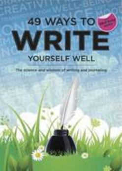 Paperback 49 Ways to Write Yourself Well: The Science and Wisdom of Writing and Journaling. Jackee Holder Book