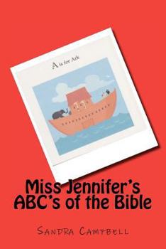 Paperback Miss Jennifer's ABC's of the Bible Book