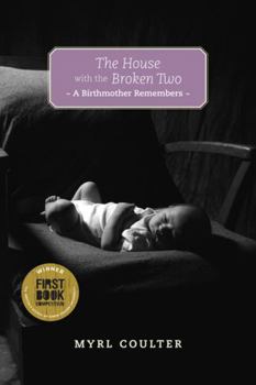 Paperback The House with the Broken Two: A Birthmother Remembers Book