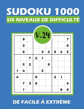 Paperback SUDOKU 1000 six niveaux de difficulté Vol.24: Sudoku 1000 grilles 6 niveaux de difficulté de facile à difficile pour adultes [French] Book