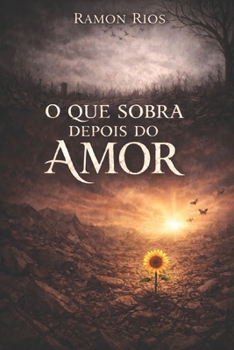 Paperback O que Sobra Depois do Amor [Portuguese] Book