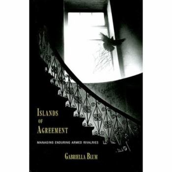 Hardcover Islands of Agreement: Managing Enduring Armed Rivalries Book