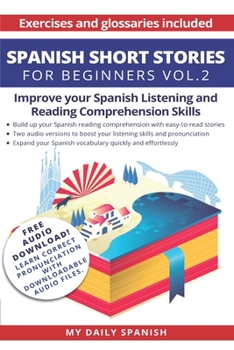 Paperback Spanish: Short Stories for Beginners + Audio Download: Improve your reading and listening skills in Spanish Book