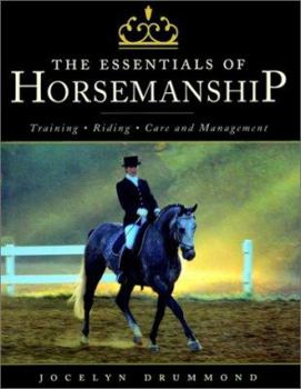 Hardcover The Essentials of Horsemanship: Training, Riding, Care and Management Book