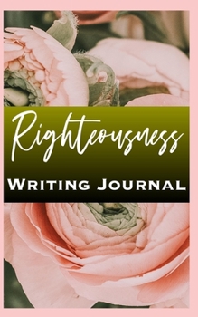 Paperback Righteousness Writing Journal Book