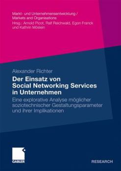 Paperback Der Einsatz Von Social Networking Services in Unternehmen: Eine Explorative Analyse Möglicher Soziotechnischer Gestaltungsparameter Und Ihrer Implikat [German] Book