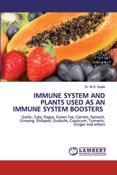 Paperback Immune System and Plants Used as an Immune System Boosters Book