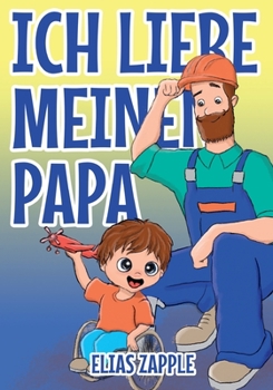 Paperback Ich Liebe Meinen Papa [German] Book
