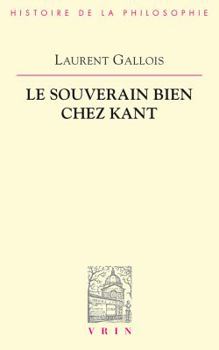 Paperback Le Souverain Bien Chez Kant [French] Book