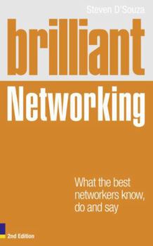 Paperback Brilliant Networking 2e:What The Best Networkers Know, Say and Do Book