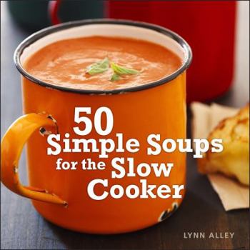 Spiral-bound 50 Simple Soups for the Slow Cooker Book