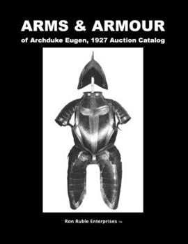 Paperback ARMS & ARMOUR of Archduke Eugen, 1927 Auction Catalog Book