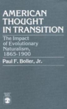 Paperback American Thought in Transition: The Impact of Evolutionary Naturalism, 1865-1900 Book