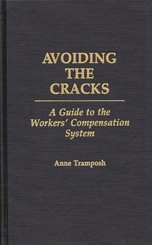 Hardcover Avoiding the Cracks: A Guide to the Workers' Compensation System Book