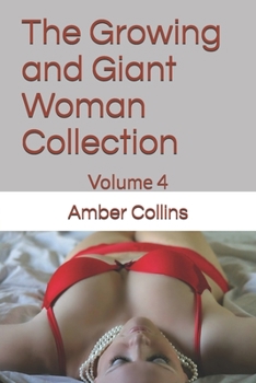 Paperback The Growing and Giant Woman Collection: Volume 4 Book