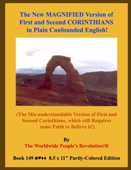 Paperback The New MAGNIFIED Version of First and Second CORINTHIANS in Plain Confounded English!: (The Mis-understandable Version of First and Second Corinthian Book