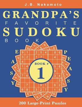 Paperback Grandpa's Favorite Sudoku Book: 200 Large-Print Puzzles (Book 1) [Large Print] Book